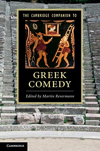 The Cambridge Companion To Greek Comedy Cambridge Companions To Literature 1st Edition Martin Revermann