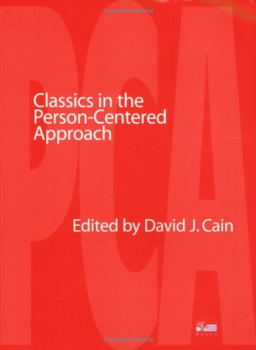 Classics In The Personcentered Approach David J Cain