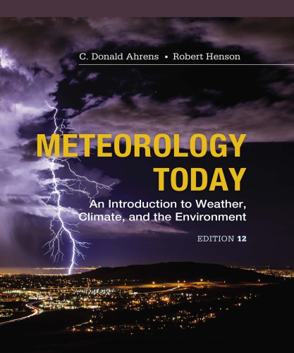 Meteorology Today An Introduction To Weather Climate And The Environment Twelfth Edition 12th Edition C Donald Ahrens