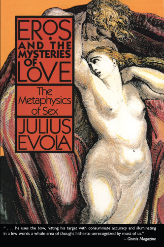 Eros And The Mysteries Of Love Julius Evola