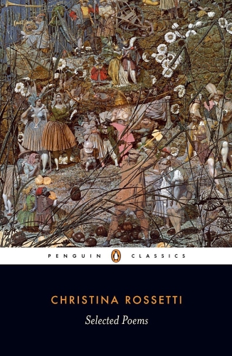 Selected Poems Christina Rossetti