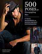 500 Poses For Photographing Men A Visual Sourcebook For Digital Portrait Photographers Perkins