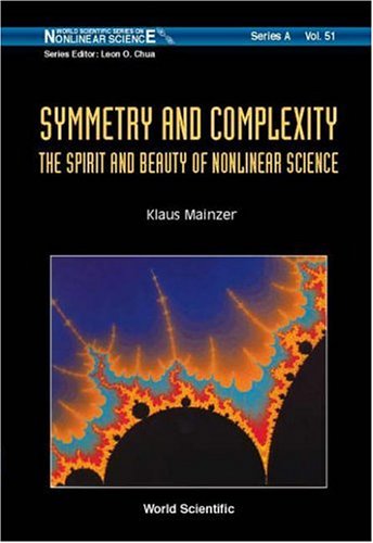 Symmetry And Complexity The Spirit And Beauty Of Nonlinear Science 1st Edition Klaus Mainzer