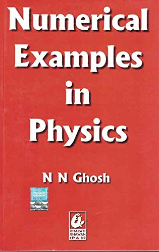 Solutions To Numerical Examples In Physics Part 1 General Physics 3rd Edition N N Ghosh