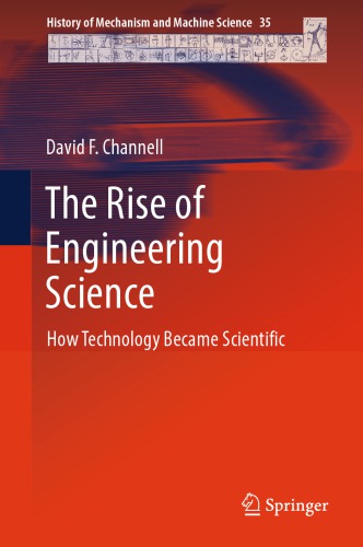 The Rise Of Engineering Science How Technology Became Scientific Channel David F