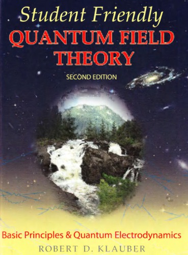 Student Friendly Quantum Field Theory 2nd Robert D Klauber