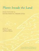 Plants Invade The Land Evolutionary And Environmental Perspectives Patricia G Gensel Dianne Edwards