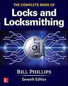 The Complete Book Of Locks And Locksmithing 7th Phillips Bill