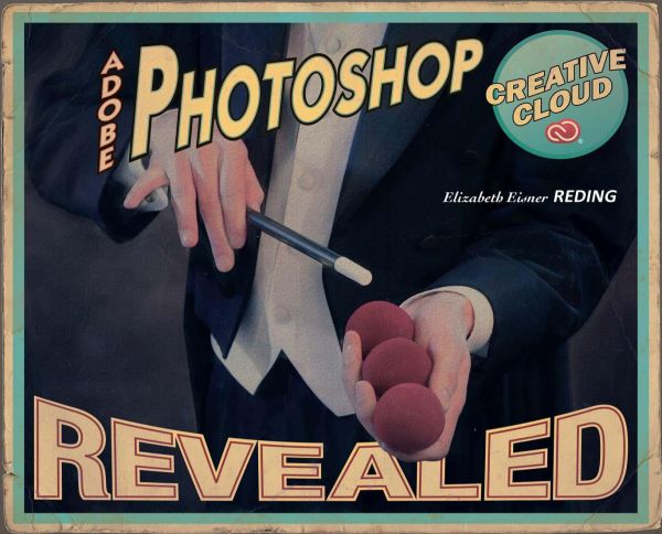 Adobe Photoshop Creative Cloud Revealed 1st Edition Elizabeth Eisner Reding