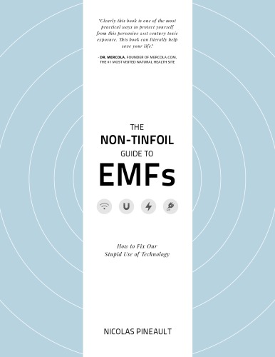 The Nontinfoil Guide To Emfs How To Fix Our Stupid Use Of Technology Nicolas Pineault