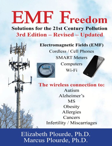 Emf Freedom Solutions For The 21st Century Pollution 3rd Edition Elizabeth Plourde Marcus Plourde
