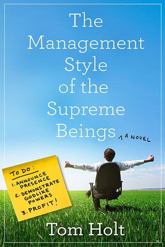 The Management Style Of The Supreme Beings Tom Holt