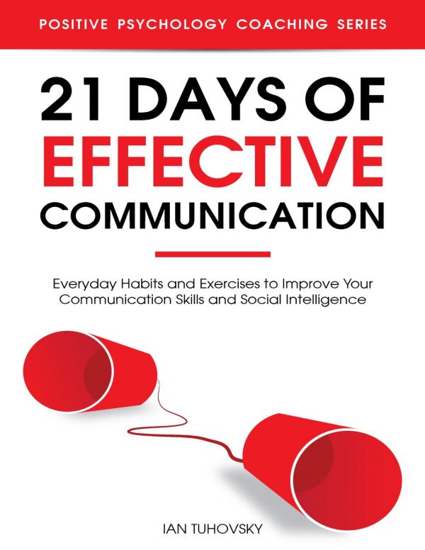 21 Days Of Effective Communication Ian Tuhovsky