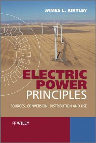 Electric Power Principles Sources Conversion Distribution And Use James L Kirtley