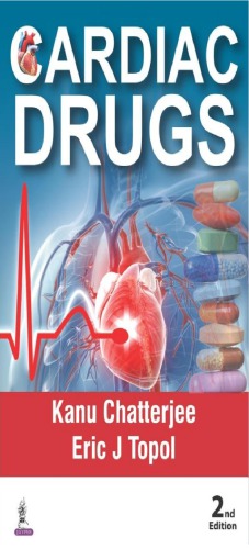 Cardiac Drugs 2nd Edition Kanu Chatterjee Eric J Topol Editors