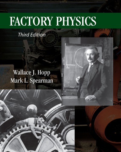 Factory Physics 3rd edition Wallace Hopp Mark Spearman