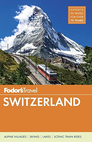 Fodors Switzerland 4th Edition Fodors Travel Guides