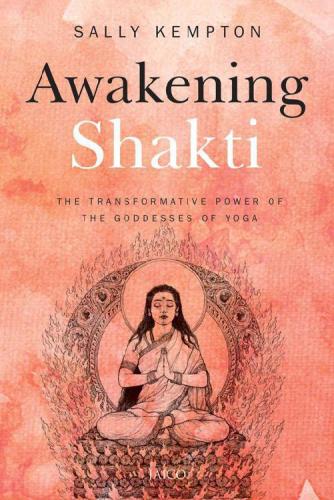 Awakening Shakti Sally Kempton