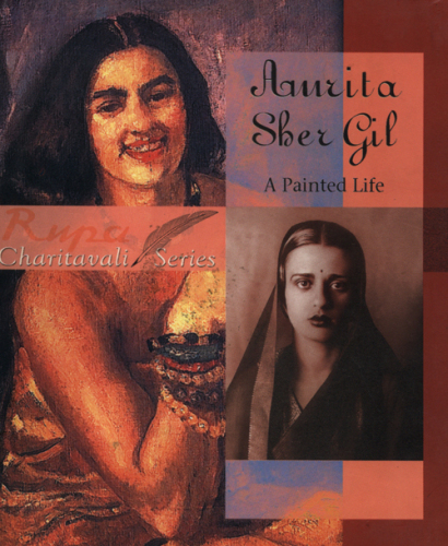 Amrita Sher Gil A Painted Life Geeta Geeta