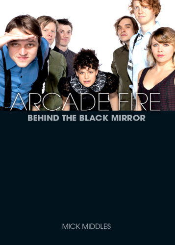 Arcade Fire Behind The Black Mirror Middles Mick