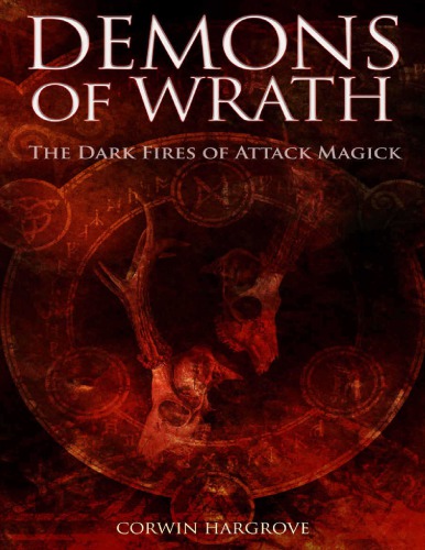 Demons Of Wrath The Dark Fires Of Attack Magick Corwin Hargrove