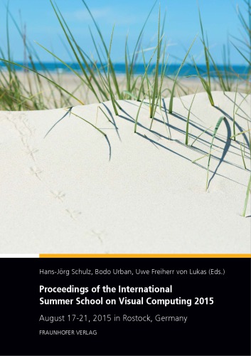 Proceedings Of The International Summer School On Visual Computing 2015 Freiherr Von Lukas