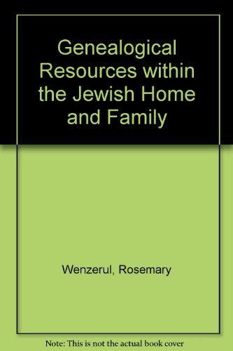 Genealogical Resources Within The Jewish Home And Family Wenzerul