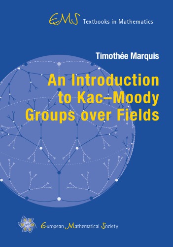 An Introduction To Kacmoody Groups Over Fields 1st Marquis