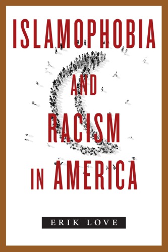 Islamophobia And Racism In America Erik Love