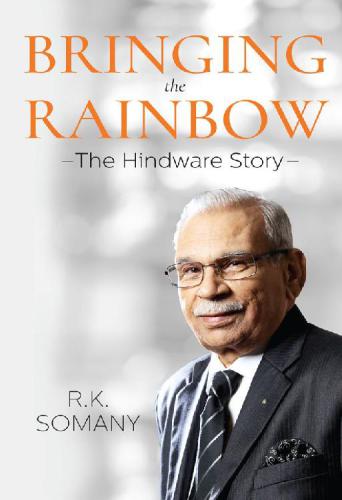 Bringing The Rainbow The Hindware Story Rk Somany