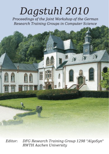 Dagstuhl 2010 Proceedings Of The Joint Workshop Of The German Research Training Groups In Computer Science May 31 June 2 2010 Kai Bollue