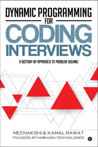 Dynamic Programming For Coding Interviews A Bottomup Approach To Problem Solving Meenakshi