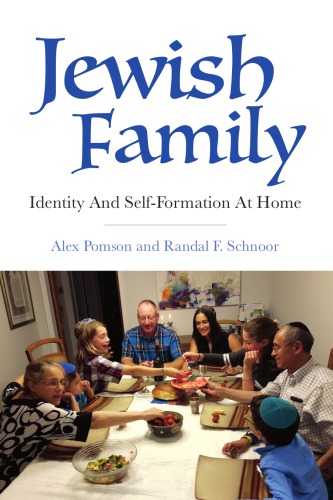 Jewish Family Identity And Selfformation At Home Alex Pomson And Randal F Schnoor
