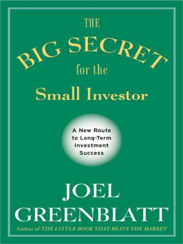 The Big Secret For The Small Investor Joel Greenblatt
