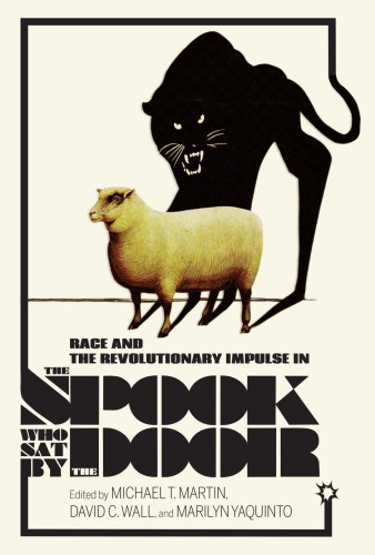 Race And The Revolutionary Impulse In The Spook Who Sat By The Door Michael T Martin