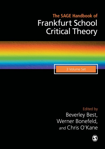 The Sage Handbook Of Frankfurt School Critical Theory 3 Volume Set Beverley Best