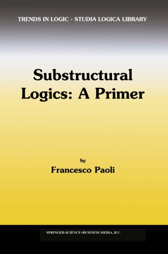 Substructual Logics A Primer Francesco Paoli