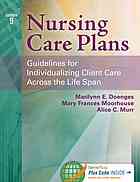 Nursing Care Plans Guidelines For Individualizing Client Care Across The Life Span 9th Edition Doenges