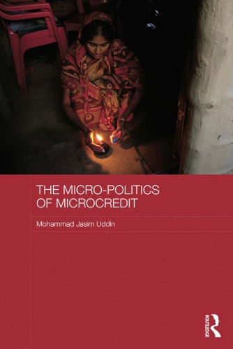 The Micropolitics Of Microcredit Gender And Neoliberal Development In Bangladesh Mohammad Jasim Uddin