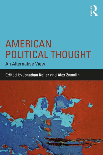 American Political Thought An Alternative View Jonathan Keller