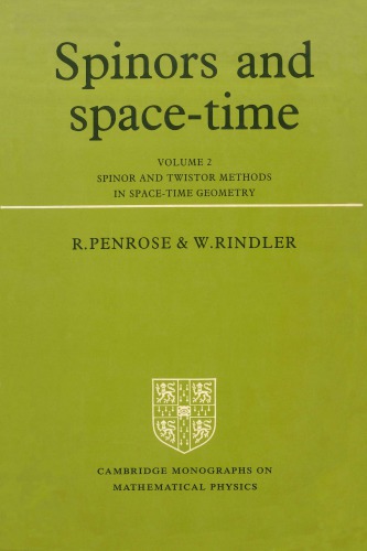 Spinors And Spacetime Volume 2 Spinor And Twistor Methods In Spacetime Geometry Penrose