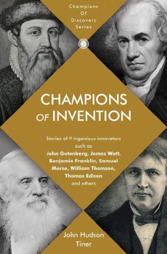 Champions Of Invention John Hudson Tiner