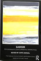 Sadism Psychoanalytic Developmental Perspectives Sehgal Amita