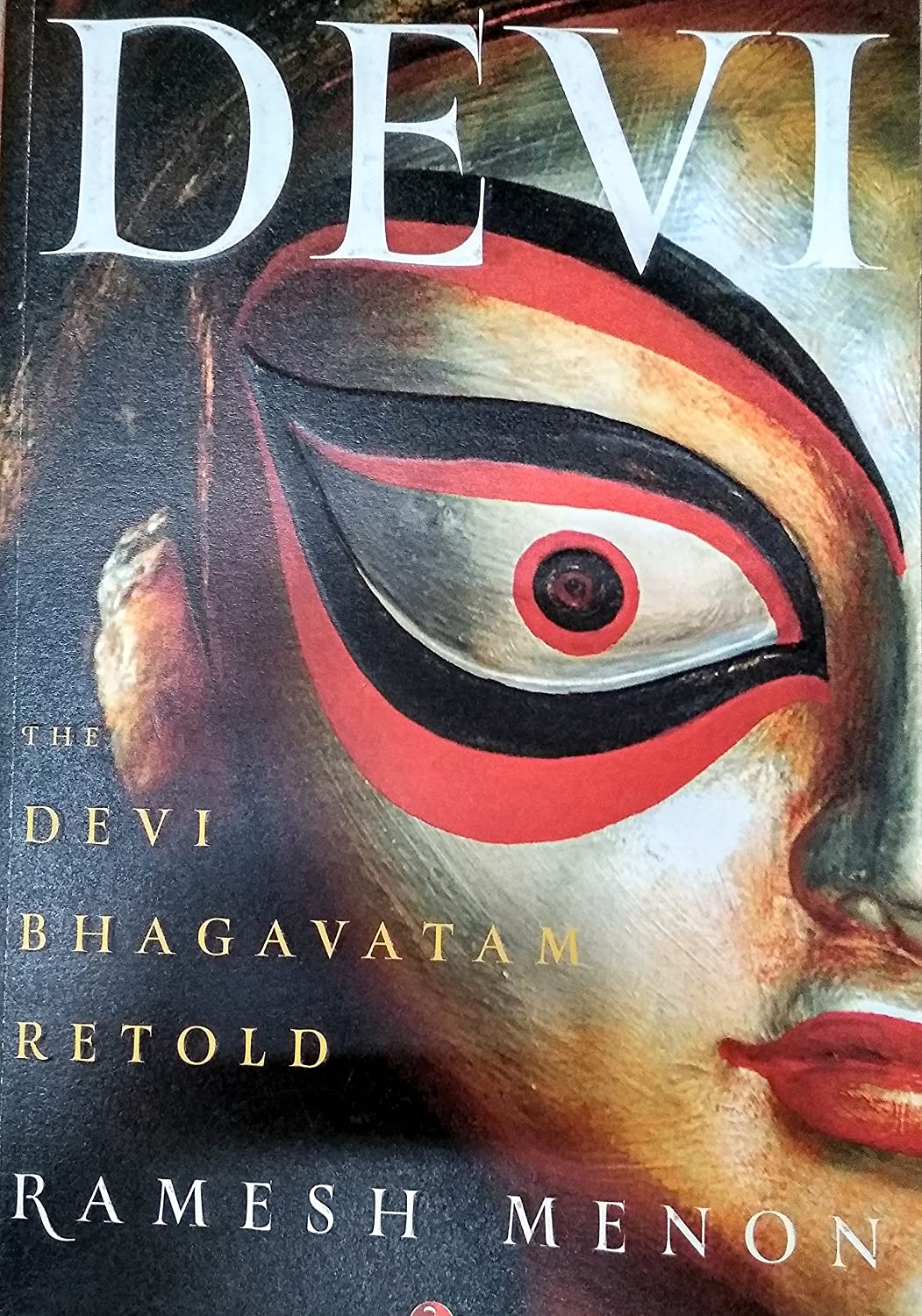 Devi The Devi Bhagavatam Retold Ramesh Menon