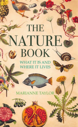 The Nature Book What It Is And How It Lives Marianne Taylor