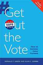 Get Out The Vote How To Increase Voter Turnout 3rd Gerber Alan S Green