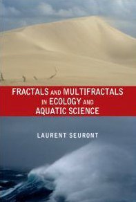 Fractals And Multifractals In Ecology And Aquatic Science Laurent Seuront