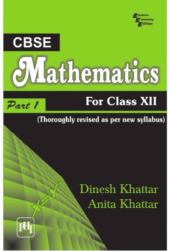 Cbse Mathematics For Class Xii Part I Dinesh Khattar Anita Khattar