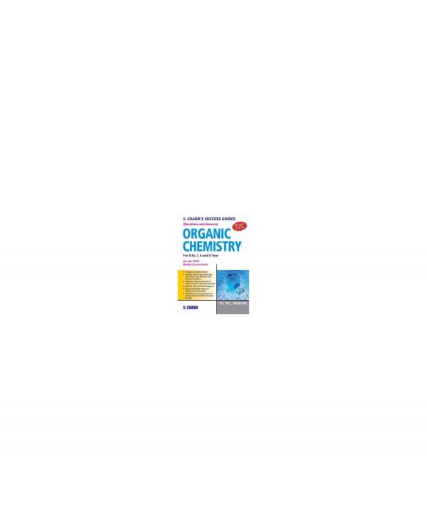 Schands Success Guides Organic Chemistry Reprint R L Madan