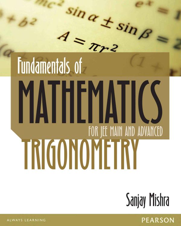 Fundamentals Of Mathematics Trigonometry For Jee Main And Advanced Sanjay Mishra